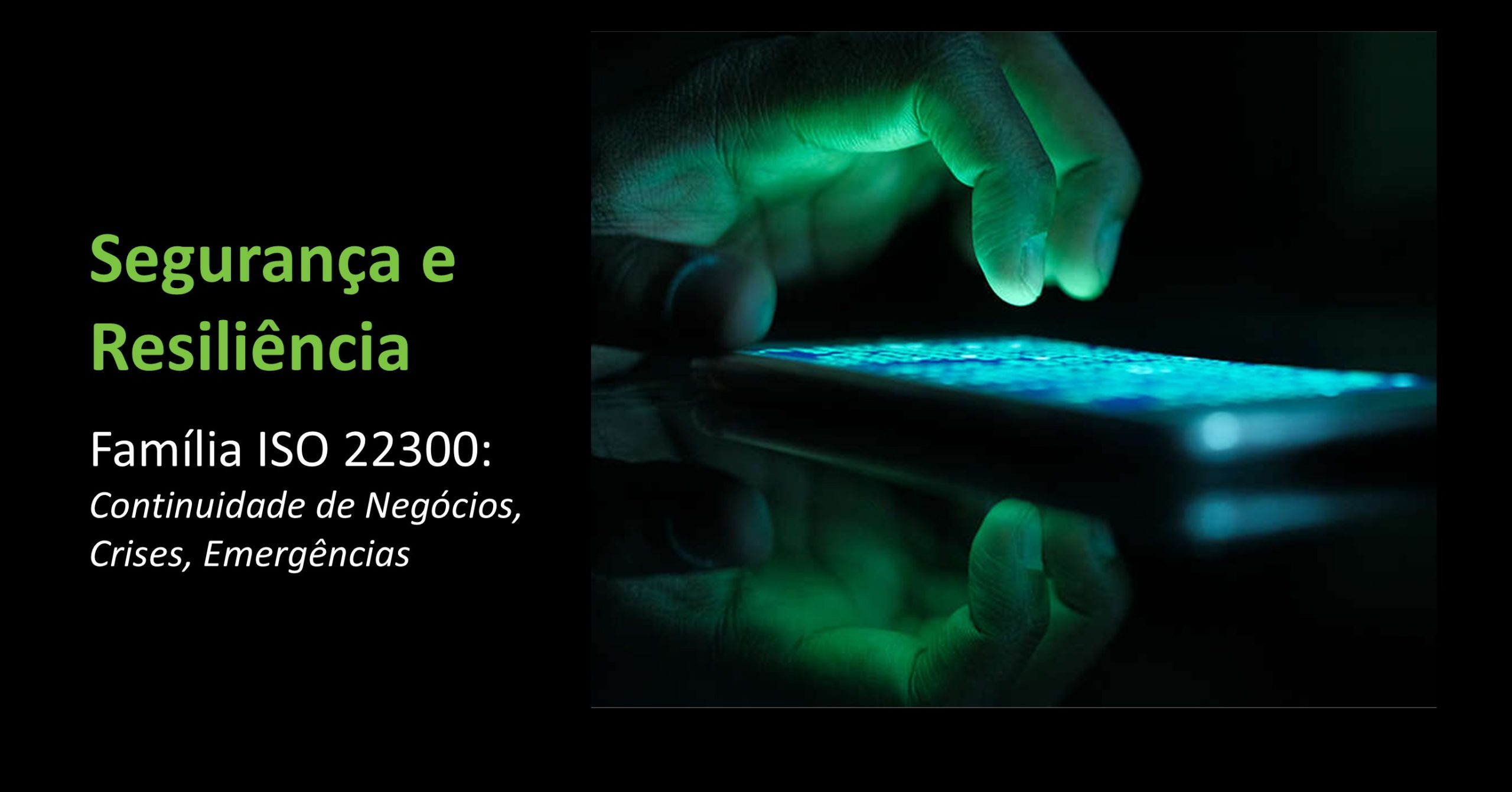 Segurança e Resiliência - Família ISO 22300